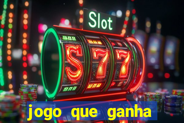 jogo que ganha dinheiro sem colocar dinheiro