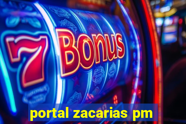 portal zacarias pm