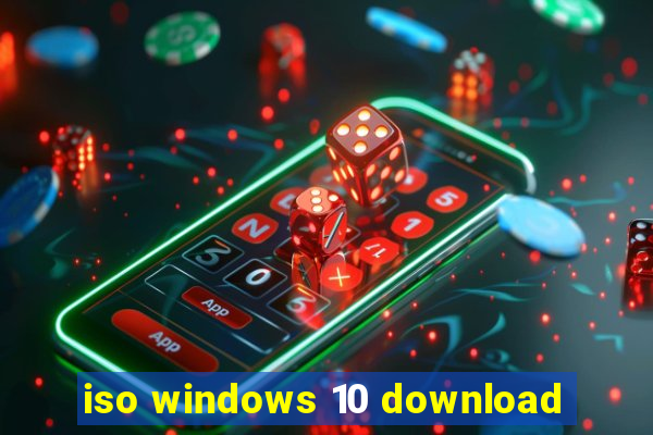 iso windows 10 download