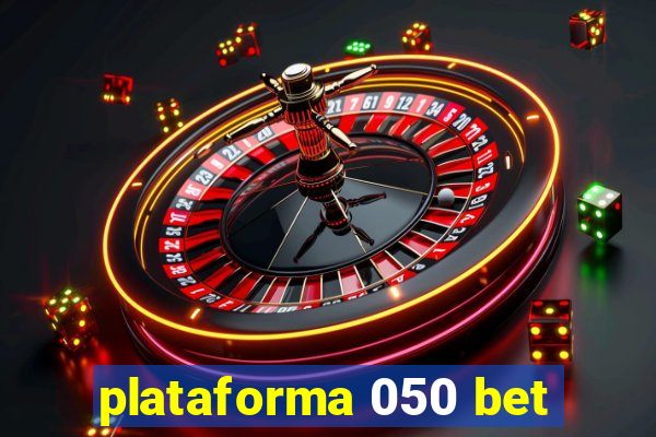 plataforma 050 bet