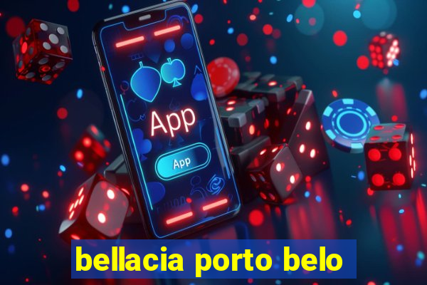 bellacia porto belo