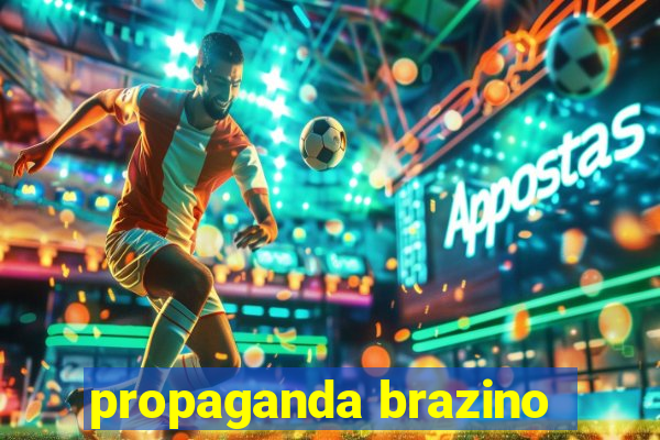 propaganda brazino