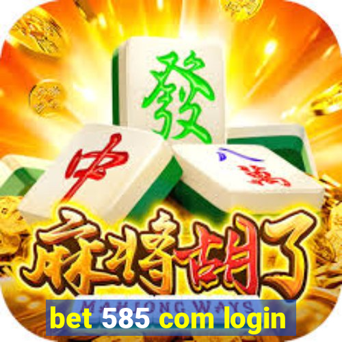 bet 585 com login