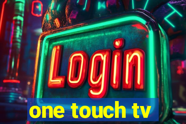 one touch tv