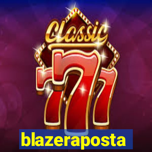 blazeraposta