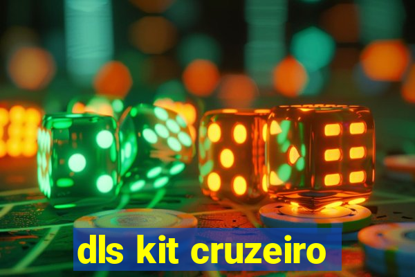 dls kit cruzeiro