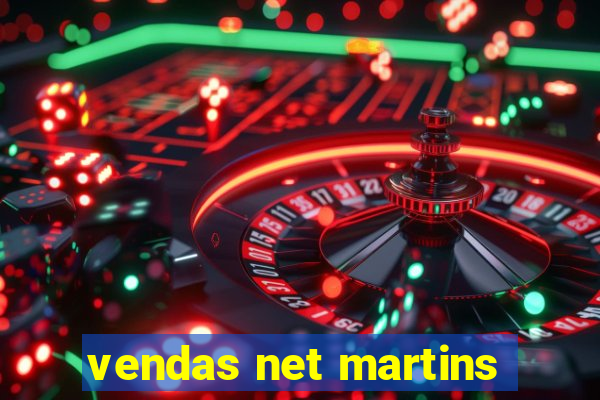 vendas net martins