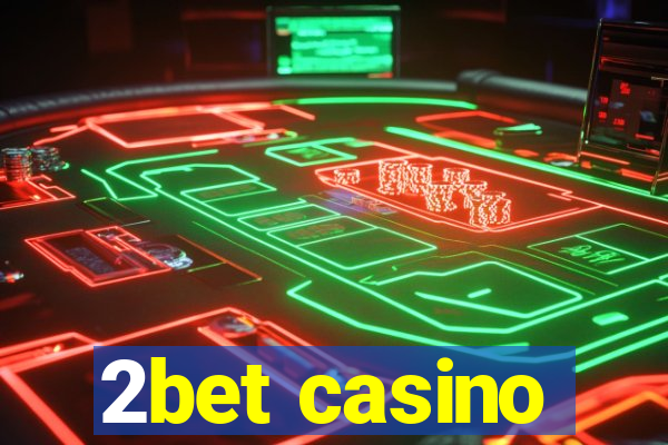 2bet casino