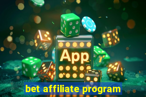 bet affiliate program