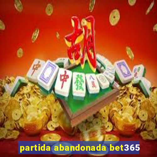 partida abandonada bet365