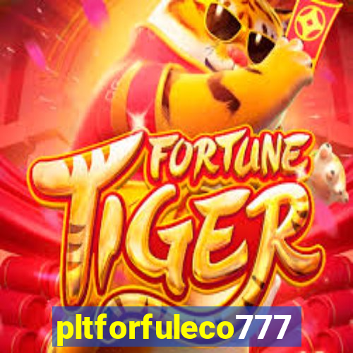 pltforfuleco777