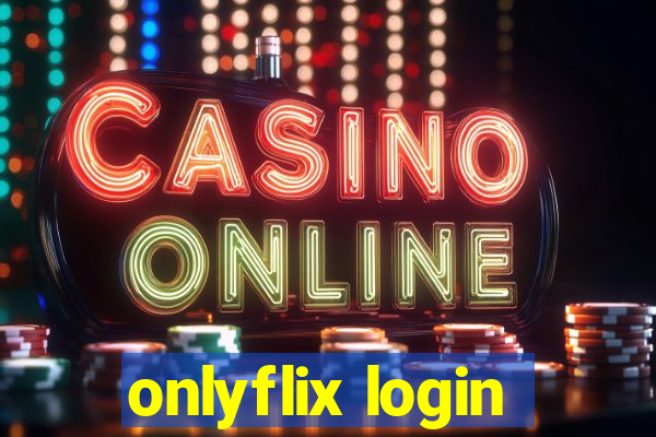 onlyflix login