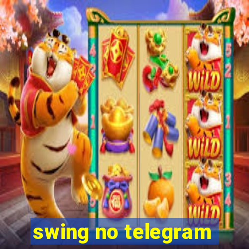 swing no telegram