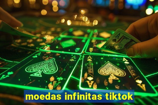 moedas infinitas tiktok