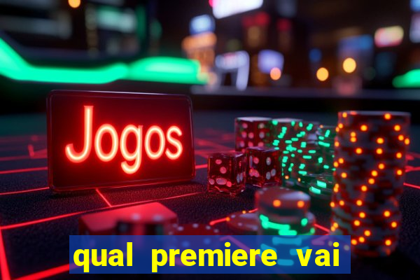 qual premiere vai passar o jogo do vasco