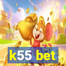 k55 bet