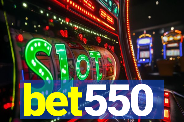 bet550