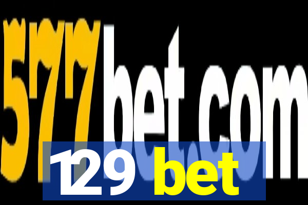 129 bet