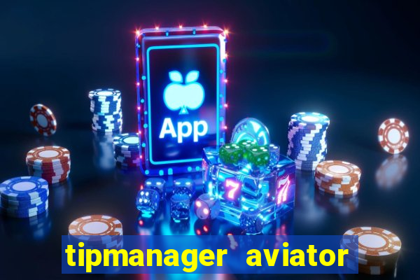 tipmanager aviator aposta ganha