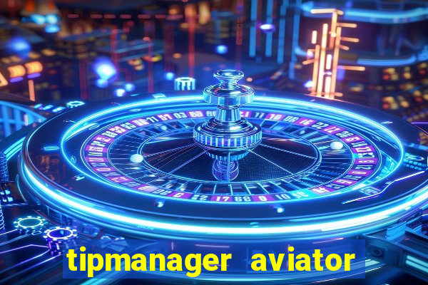 tipmanager aviator aposta ganha