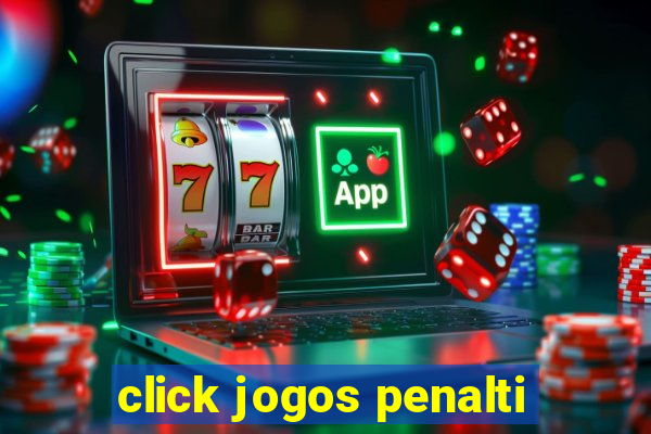 click jogos penalti