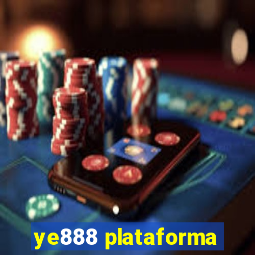 ye888 plataforma