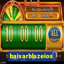 baixarblazeios