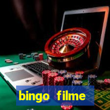 bingo filme completo dublado