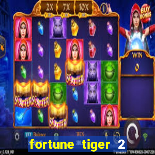 fortune tiger 2 revenge plataforma