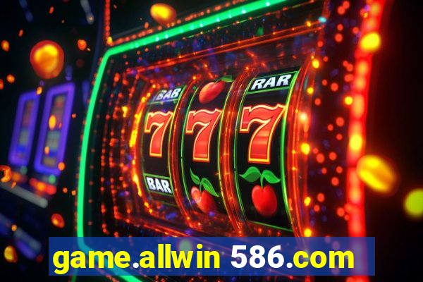 game.allwin 586.com