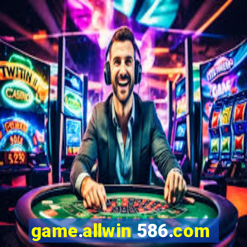 game.allwin 586.com