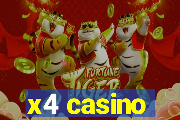 x4 casino