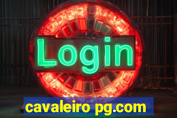 cavaleiro pg.com