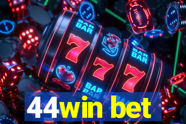 44win bet