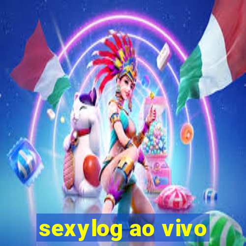 sexylog ao vivo