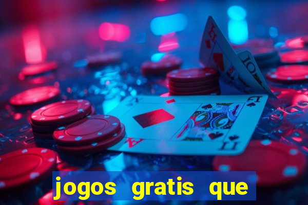 jogos gratis que realmente ganha dinheiro