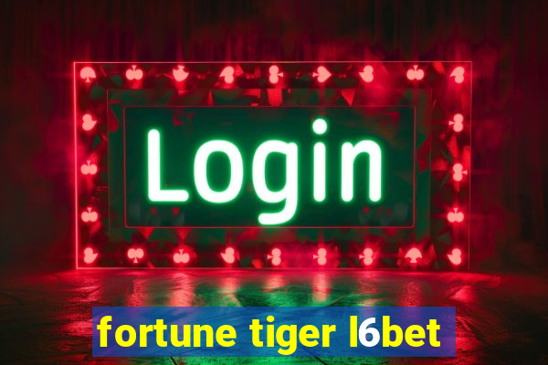 fortune tiger l6bet