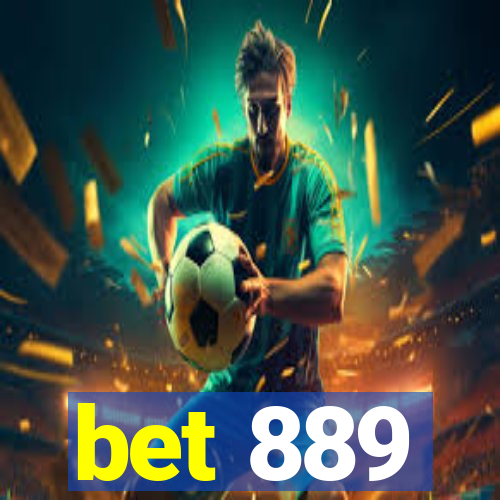 bet 889