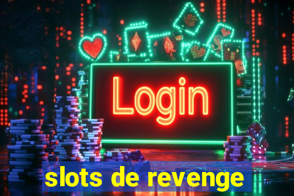 slots de revenge