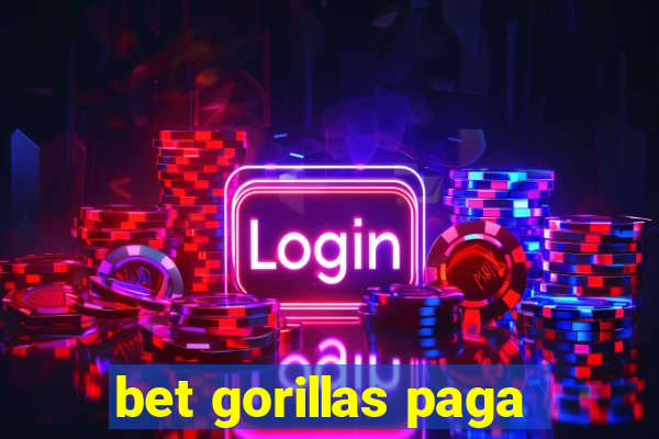 bet gorillas paga