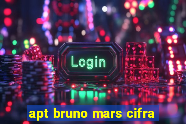 apt bruno mars cifra