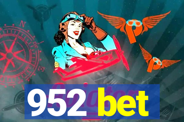 952 bet