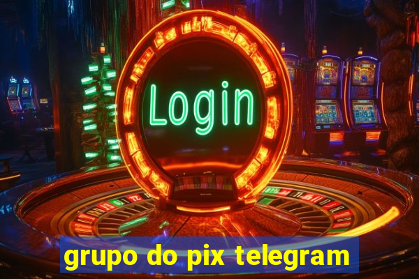 grupo do pix telegram