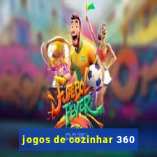 jogos de cozinhar 360