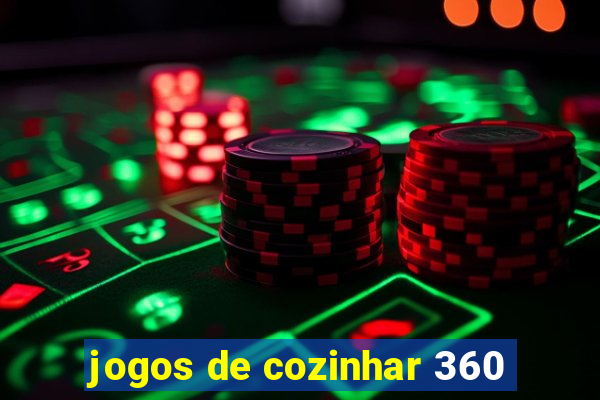 jogos de cozinhar 360