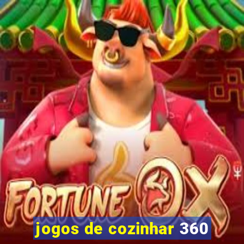 jogos de cozinhar 360