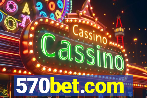 570bet.com