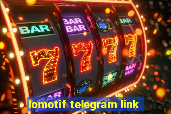 lomotif telegram link