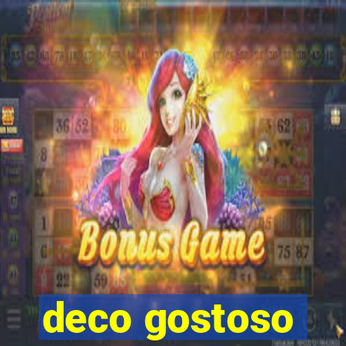 deco gostoso