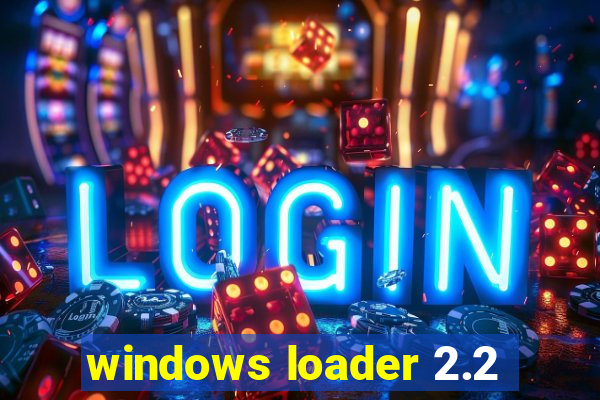 windows loader 2.2